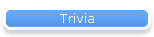 Trivia